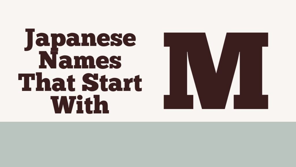 The current image has no alternative text. The file name is: Japanese-Names-That-Start-With-M.jpg