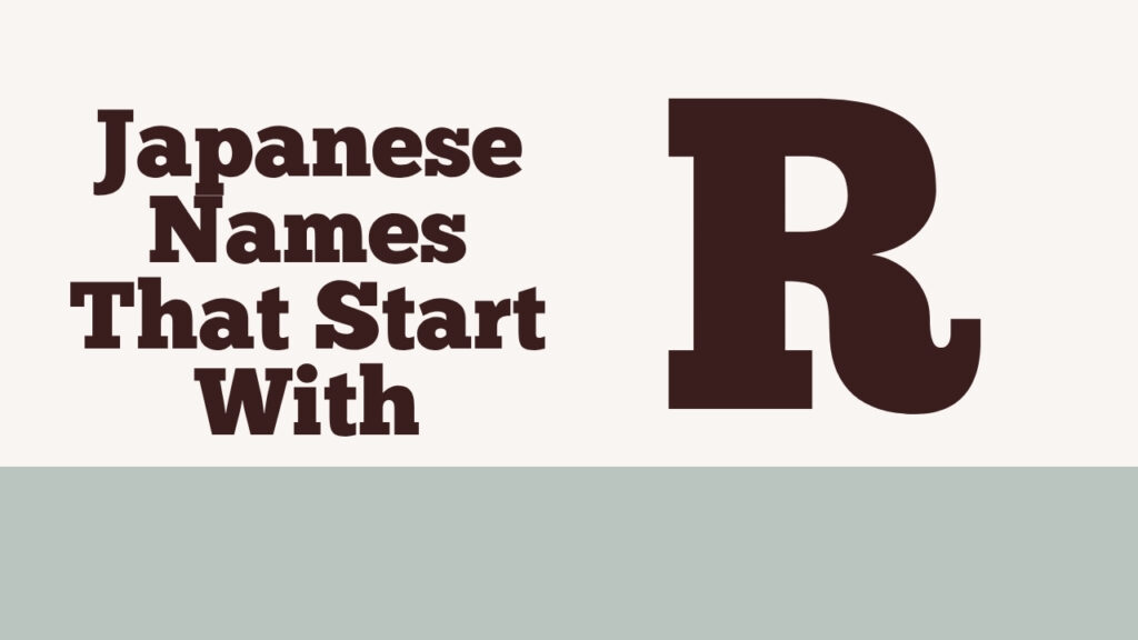 The current image has no alternative text. The file name is: Japanese-Names-That-Start-With-R.jpg
