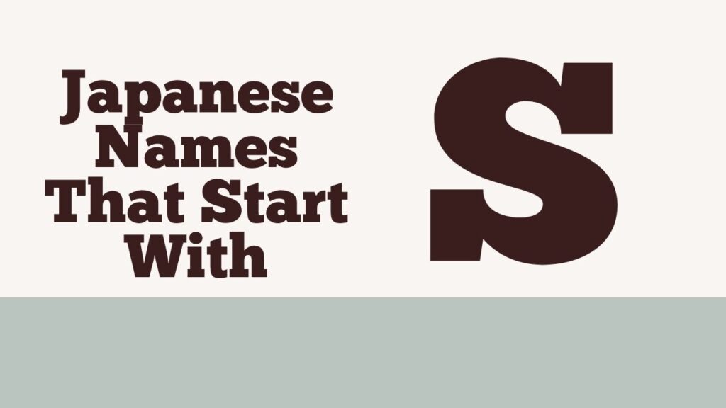 The current image has no alternative text. The file name is: Japanese-Names-That-Start-With-S.jpg