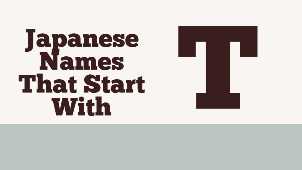 The current image has no alternative text. The file name is: Japanese-Names-That-Start-With-T.jpg