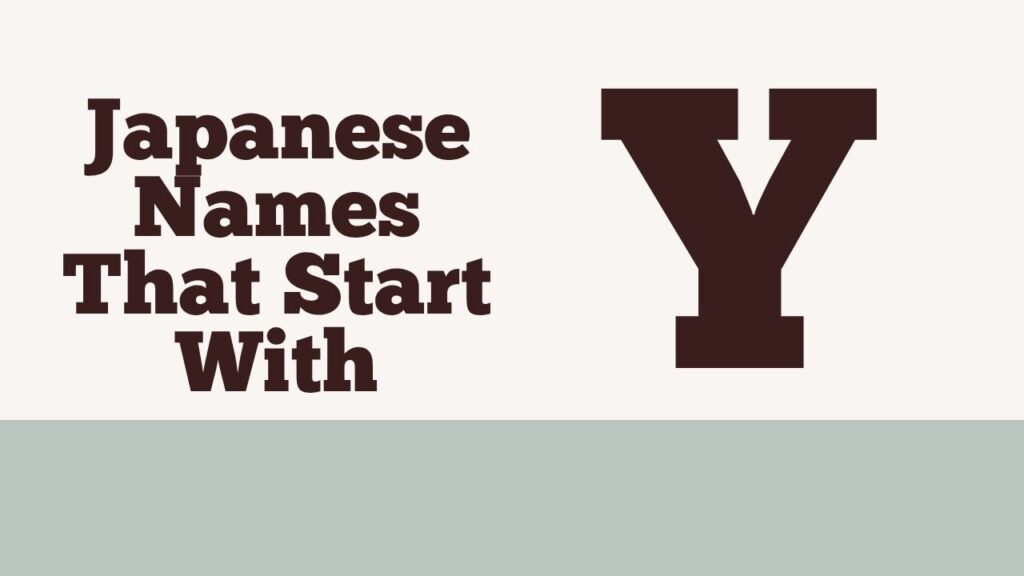 The current image has no alternative text. The file name is: Japanese-Names-That-Start-With-Y.jpg