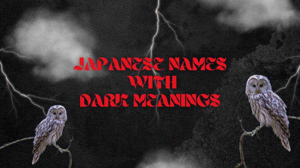 The current image has no alternative text. The file name is: japanese-names-with-dark-meanings.jpg