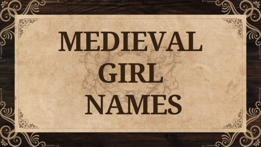 The current image has no alternative text. The file name is: medieval-girl-names.jpg