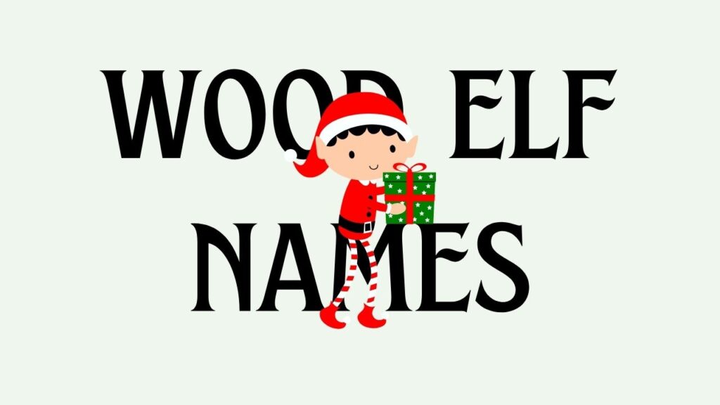 The current image has no alternative text. The file name is: wood-elf-names.jpg