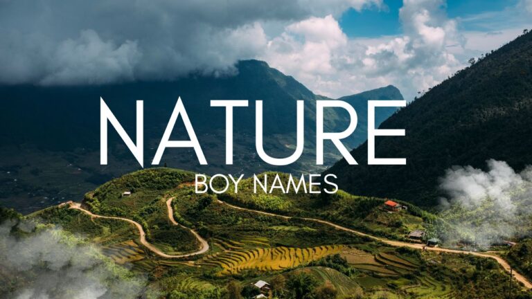 250+ Nature Boy Names: Unique, Strong, Cool, Rare & More