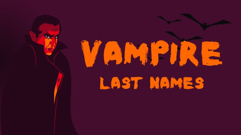 250+ Vampire Last Names: Unique, Ancient, Gothic & Powerful