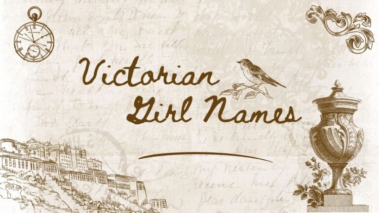 300+ Victorian Girl Names: Timeless, Classic & Beautiful