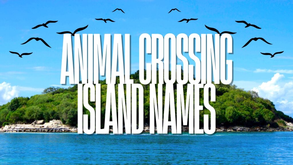 The current image has no alternative text. The file name is: Animal-Crossing-Island-Names.jpg